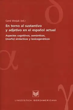 EN TORNO AL SUSTANTIVO Y ADJETIVO EN EL ESPAÑOL ACTUAL EN TORNO AL SUSTANTIVO Y ADJETIVO EN EL ESPAÑOL ACTUAL