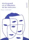 Kierkegaard en el Laberinto de las Máscaras