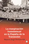 Marginacion Homosexual en la España de la Transicion, la