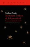MOMENTOS ESTELARES DE LA HUMANIDAD MOMENTOS ESTELARES DE LA HUMANIDAD
