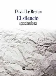 SILENCIO: APROXIMACIONES, EL