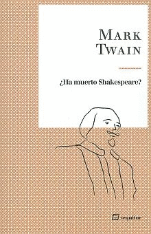 HA MUERTO SHAKESPEARE?