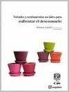 VIRTUDES Y SENTIMIENTOS SOCIALES PARA ENFRENTAR EL DESCONSUELO VIRTUDES Y SENTIMIENTOS SOCIALES PARA ENFRENTAR EL DESCONSUELO