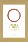 CALMA Y CLARIDAD CALMA Y CLARIDAD