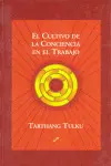 CULTIVO DE LA CONCIENCIA EN EL TRABAJO, EL
