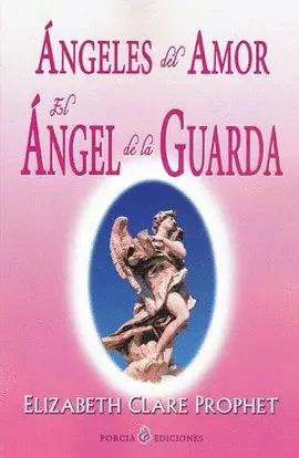 ÁNGELES DEL AMOR /  EL ÁNGEL DE LA GUARDA