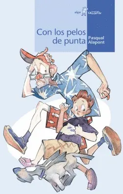 CON LOS PELOS DE PUNTA CON LOS PELOS DE PUNTA