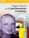 Edgar Morin y el Pensamiento Complejo