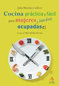 Cocina Práctica para Mujeres y Hombres Ocupados