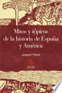 MITOS Y TPICOS DE LA HISTORIA DE ESPAA Y AMRICA