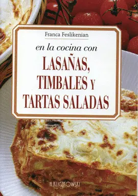En la Cocina con Lasañas Timbales y Tartas Saladas