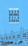 GRAN HISTORIA DE LA CIUDAD
