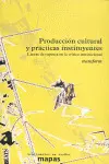 Producción Cultural y Prácticas Instituyentes