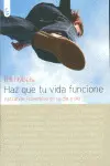 Haz que tu Vida Funcione