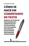 Cómo se Hace un Comentario de Texto : Manual de Técnicas para Superar el Comentario de Texto en Todo