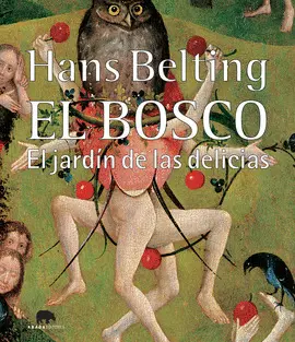 BOSCO. EL JARDÍN DE LAS DELICIAS, EL