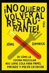 ¡No Quiero Volver Al Restaurante!