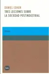 Tres Lecciones Sobre la Sociedad Postindustrial