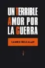 Un Terrible Amor por la Guerra
