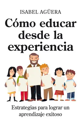 Cómo Educar Desde la Experiencia