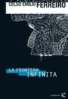 Frontera Infinita, la