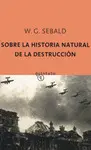 Sobre la Historia Natural de la Destrucción