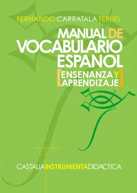 MANUAL DE VOCABULARIO ESPAÑOL. (ENSEÑANZA Y APRENDIZAJE) MANUAL DE VOCABULARIO ESPAÑOL. (ENSEÑANZA Y APRENDIZAJE)