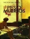 Peso de los Muertos, el