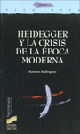 HEIDEGGER Y LA CRISIS DE LA ÉPOCA MODERNA