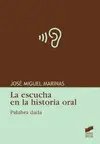 Escucha en la Historia Oral, la