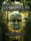 Enigma de los Olmecas y las Calaveras de Cristal, el