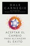 Aceptar el Cambio para Alcanzar el Éxito