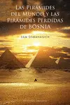 Pirámides del Mundo y las Pirámides Perdidas de Bosnia, las