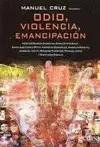 Odio, Violencia, Emancipación