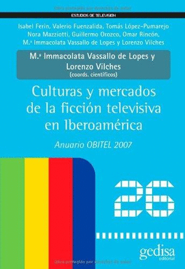 CULTURAS Y MERCADOS DE LA FICCIN TELEVISIVA EN IBEROAMRICA