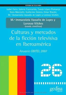 Culturas y Mercados de la Ficción Televisiva en Iberoamérica