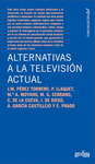 ALTERNATIVAS A LA TELEVISIÓN ACTUAL