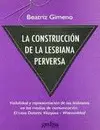 Construcción de la Lesbiana Perversa, la
