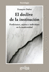 DECLIVE DE LA INSTITUCIÓN: PROFESIONES, SUJETOS E INDIVIDUOS EN LA MODERNIDAD, EL