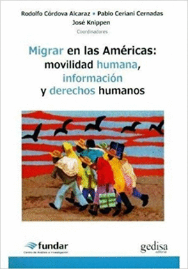 MIGRAR EN LAS AMÉRICAS: MOVILIDAD HUMANA, INFORMACIÓN Y DERECHOS HUMANOS