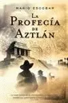 Profecia de Aztlan, la