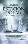 Antártida: Estación Polar