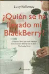 ¿Quién se Ha Llevado mi Blackberry?
