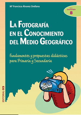 FOTOGRAFÍA EN EL CONOCIMIENTO DEL MEDIO GEOGRÁFICO, LA