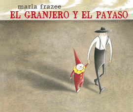 GRANJERO Y EL PAYASO, EL