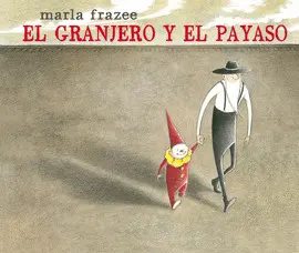 GRANJERO Y EL PAYASO, EL GRANJERO Y EL PAYASO, EL