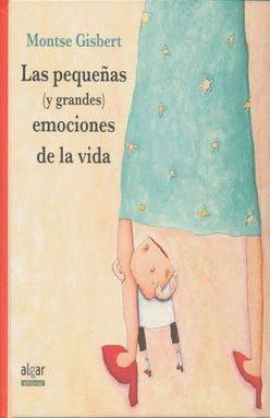 PEQUEAS (Y GRANDES) EMOCIONES DE LA VIDA, LAS
