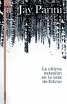 Ultima Estacion, La: el Ultimo Año en la Vida de Tolstoi