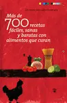 Más de 700 Recetas Fáciles, Sanas y Baratas con Alimentos que Curan