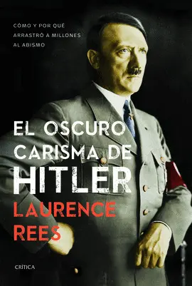Oscuro Carisma de Hitler, el